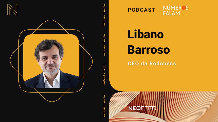 numeros-falam-#10-–-libano-barroso,-ceo-da-rodobens-–-neofeed