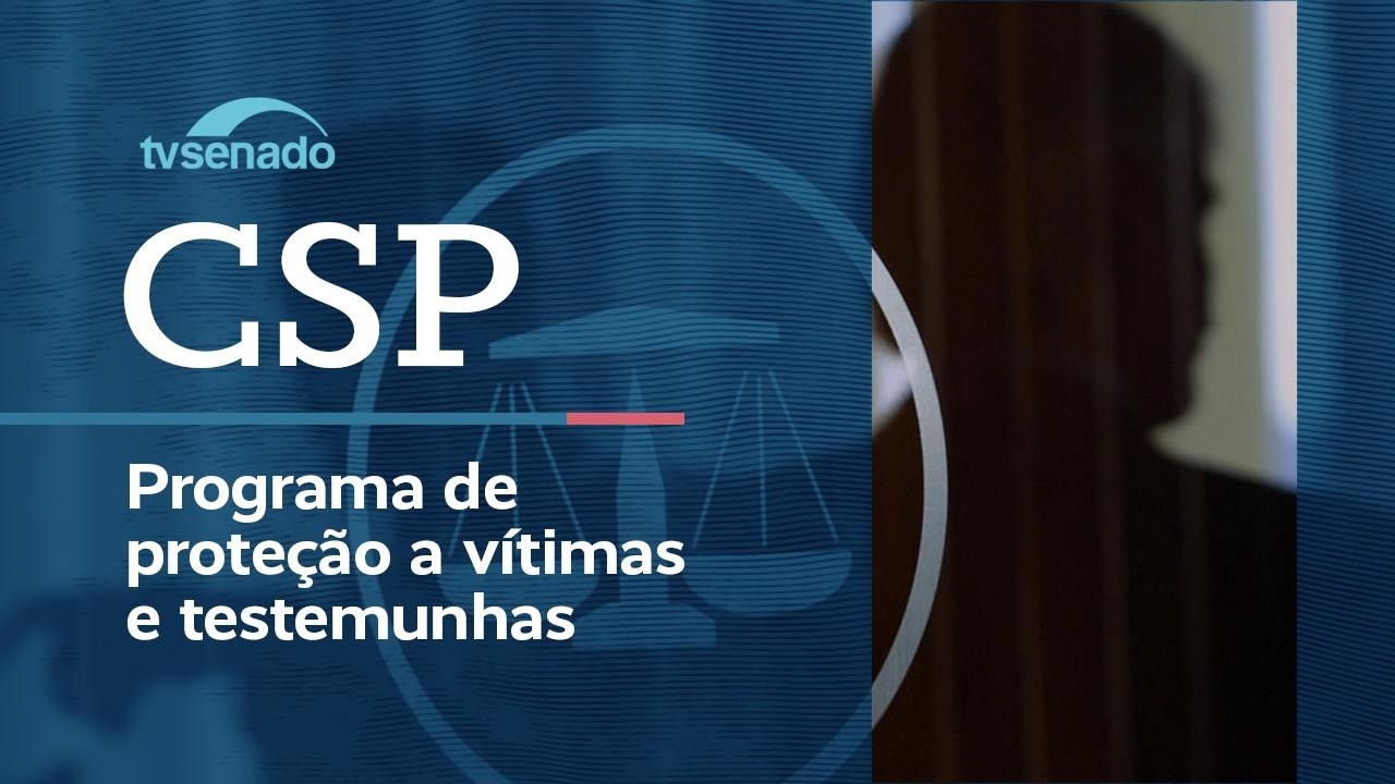 ao-vivo:-csp-avalia-programa-de-protecao-a-vitimas-–-7/7/26
