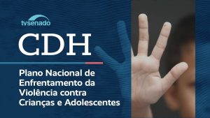 ao-vivo:-cdh-discute-o-combate-a-violencia-contra-criancas-–-14/7/26