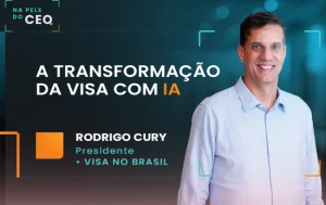 na-pele-de-rodrigo-cury,-presidente-da-visa-no-brasil