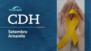 ao-vivo:-cdh-promove-a-campanha-“setembro-amarelo”-–-10/9/26